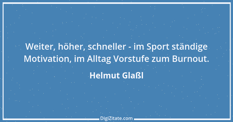 Zitat von Helmut Glaßl 108