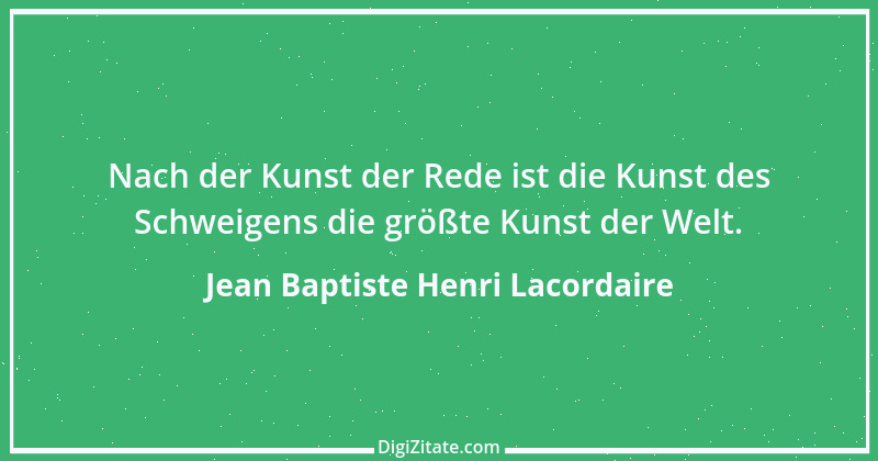 Zitat von Jean Baptiste Henri Lacordaire 27