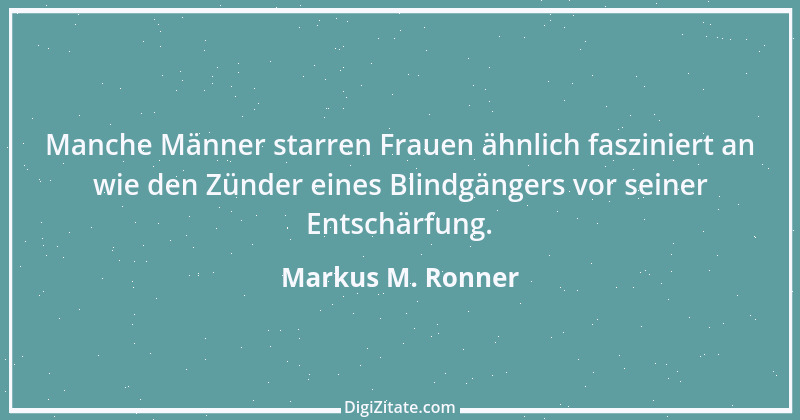 Zitat von Markus M. Ronner 72