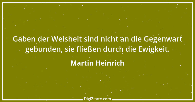 Zitat von Martin Heinrich 307