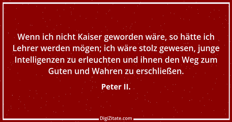 Zitat von Peter II. 2