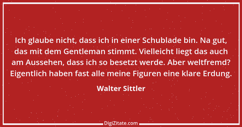 Zitat von Walter Sittler 2