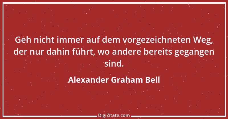 Zitat von Alexander Graham Bell 1