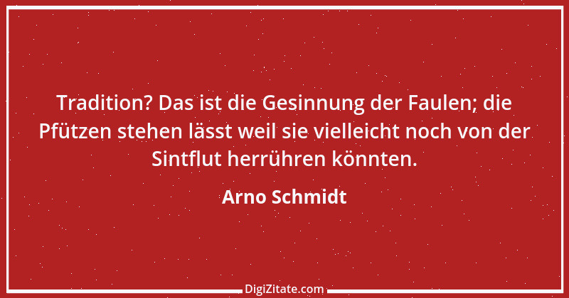 Zitat von Arno Schmidt 3