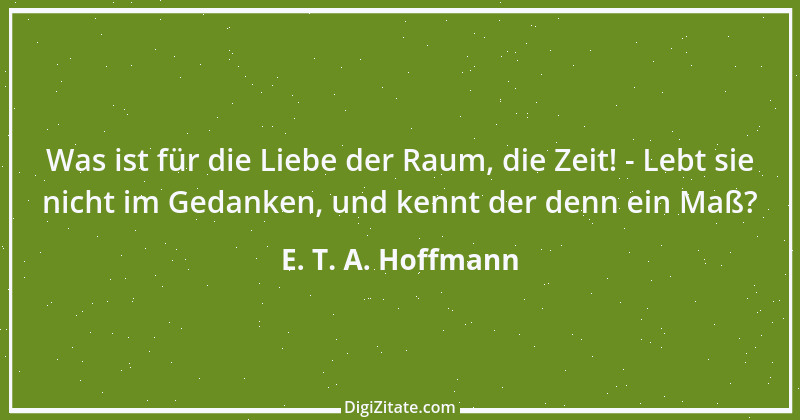 Zitat von E. T. A. Hoffmann 1