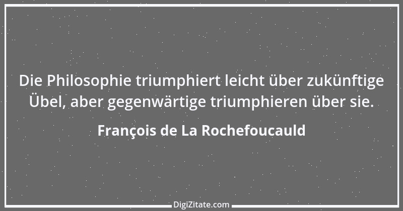 Zitat von François de La Rochefoucauld 70