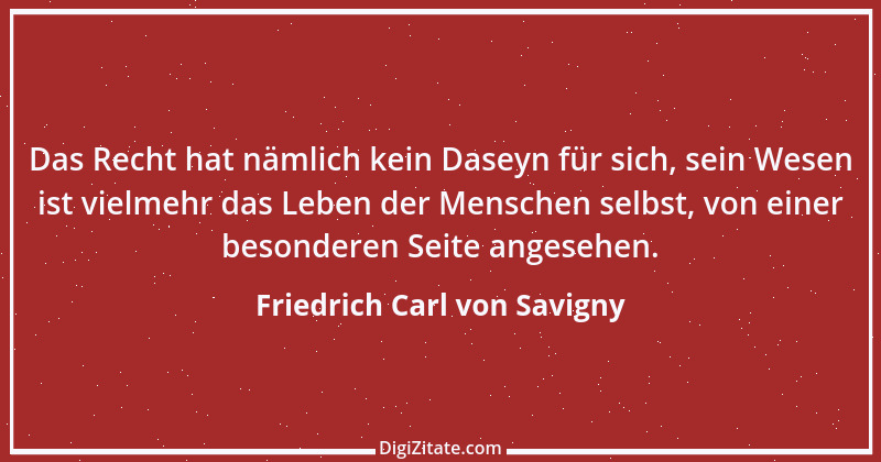 Zitat von Friedrich Carl von Savigny 7