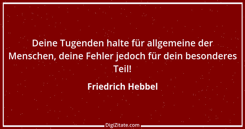 Zitat von Friedrich Hebbel 512