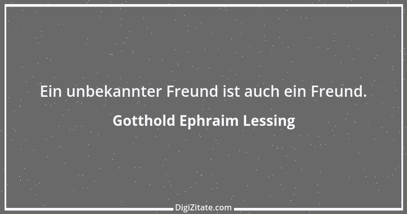 Zitat von Gotthold Ephraim Lessing 79