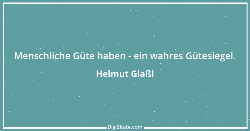 Zitat von Helmut Glaßl 109