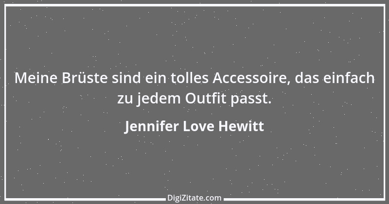 Zitat von Jennifer Love Hewitt 1