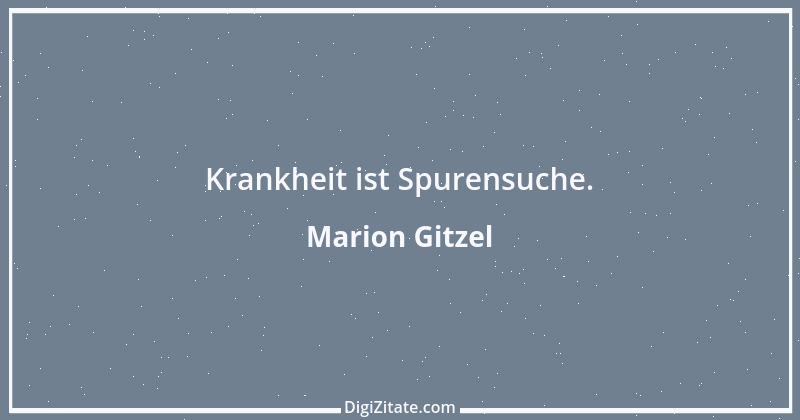 Zitat von Marion Gitzel 72