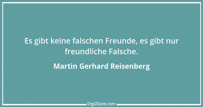 Zitat von Martin Gerhard Reisenberg 472