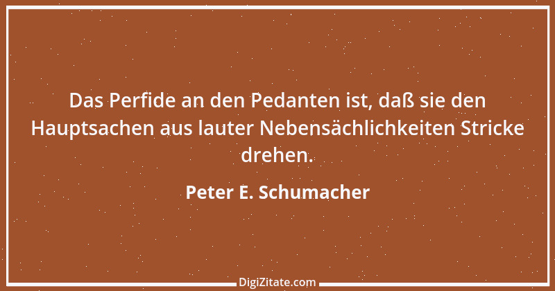 Zitat von Peter E. Schumacher 962