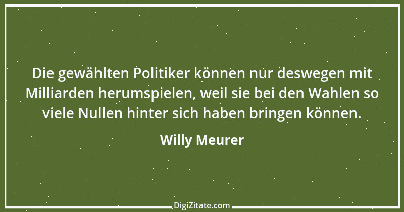 Zitat von Willy Meurer 458