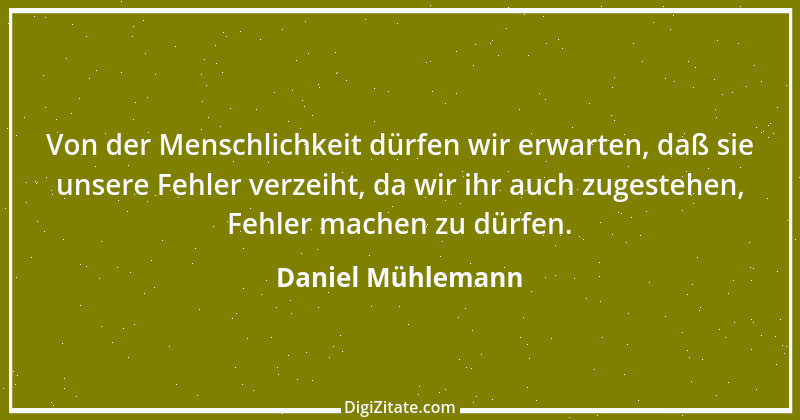 Zitat von Daniel Mühlemann 47