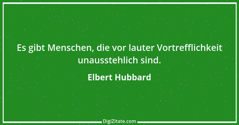 Zitat von Elbert Hubbard 19