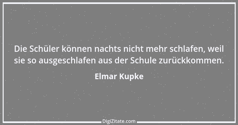 Zitat von Elmar Kupke 488