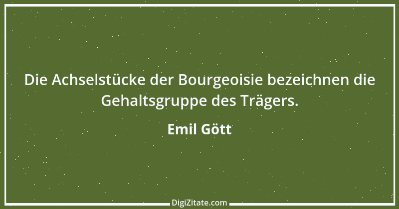 Zitat von Emil Gött 23