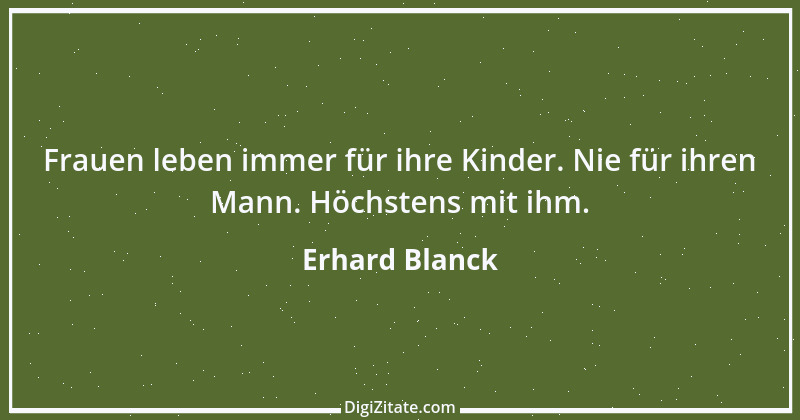 Zitat von Erhard Blanck 713