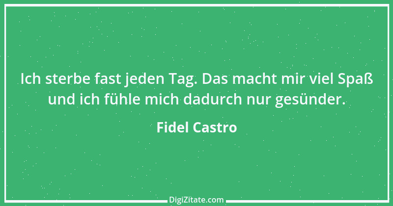 Zitat von Fidel Castro 21