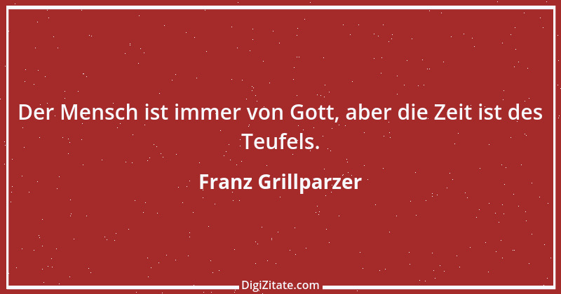 Zitat von Franz Grillparzer 4