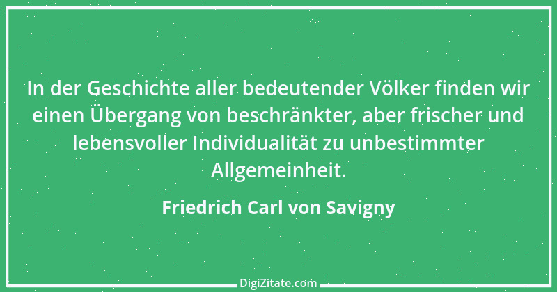 Zitat von Friedrich Carl von Savigny 8