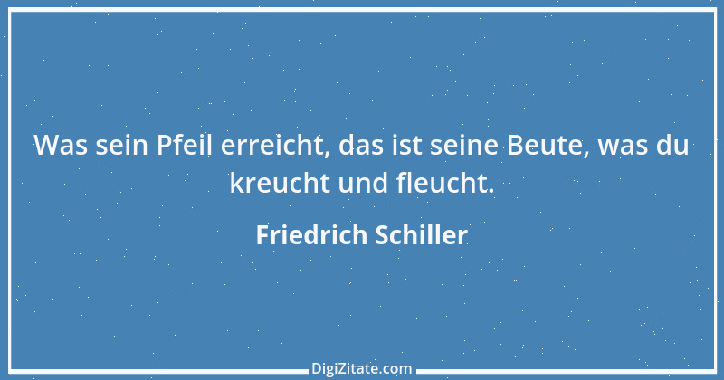 Zitat von Friedrich Schiller 675