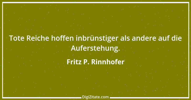 Zitat von Fritz P. Rinnhofer 405