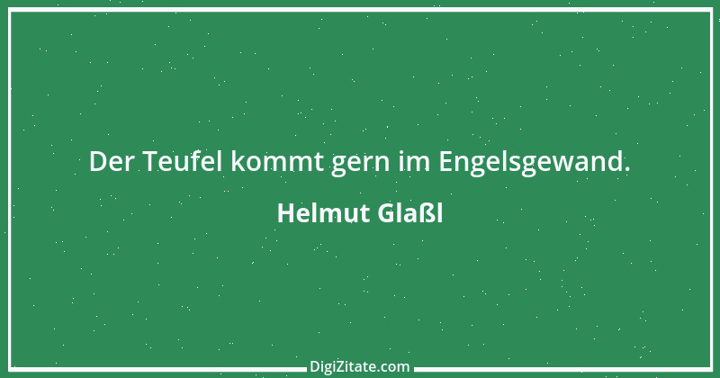 Zitat von Helmut Glaßl 110