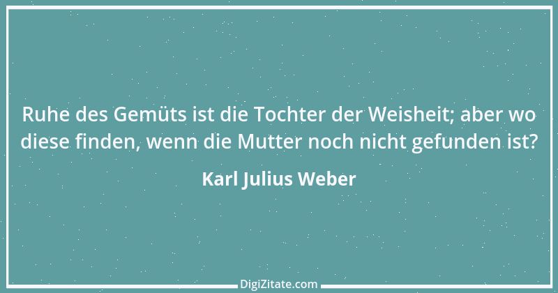 Zitat von Karl Julius Weber 126