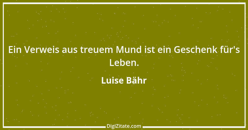 Zitat von Luise Bähr 72