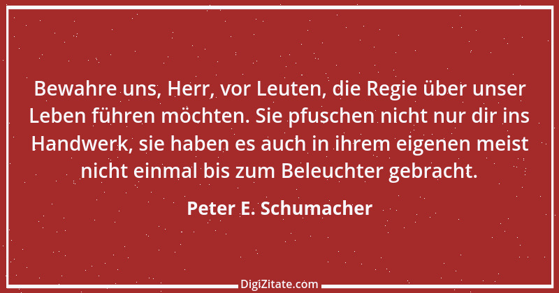 Zitat von Peter E. Schumacher 963