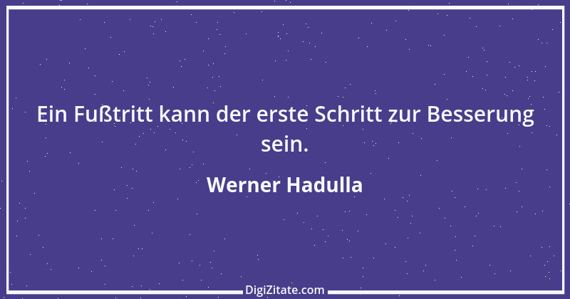 Zitat von Werner Hadulla 48