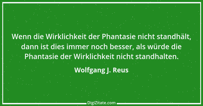 Zitat von Wolfgang J. Reus 998