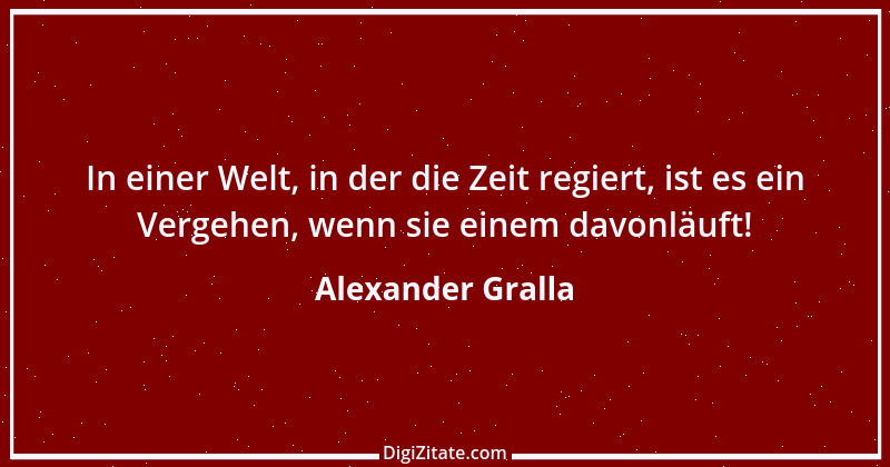 Zitat von Alexander Gralla 1