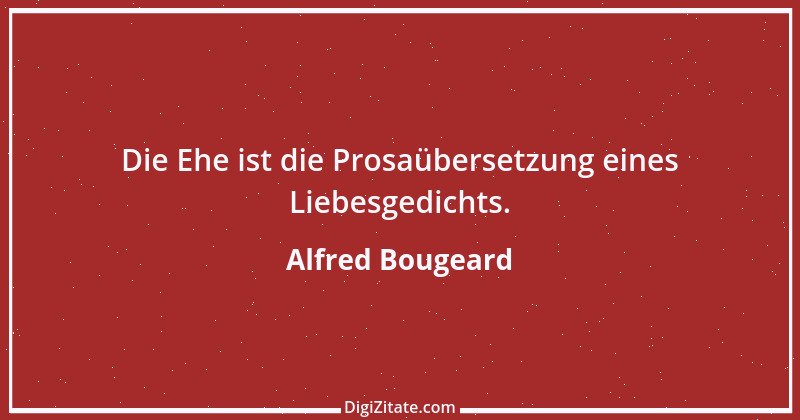 Zitat von Alfred Bougeard 1