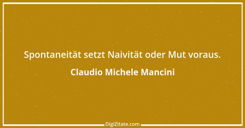 Zitat von Claudio Michele Mancini 8