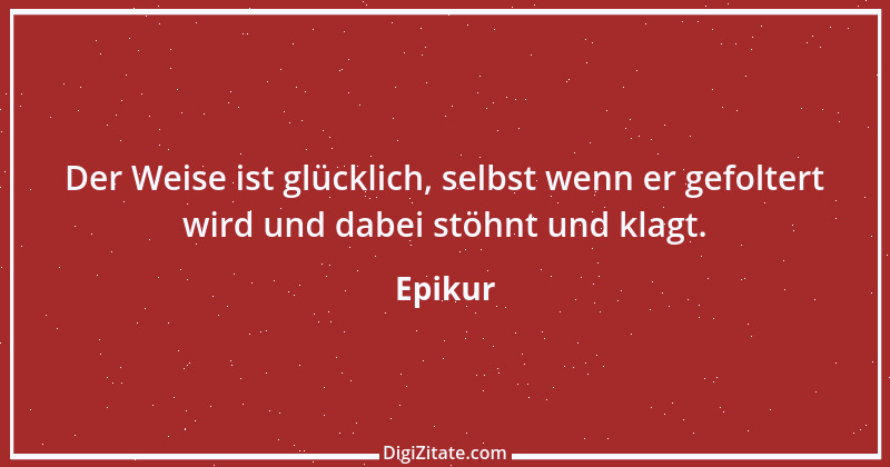 Zitat von Epikur 106