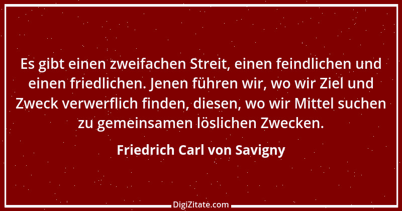 Zitat von Friedrich Carl von Savigny 9