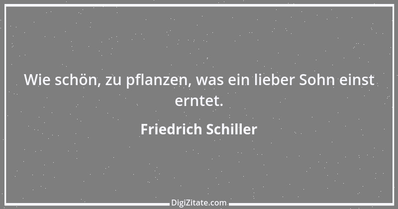 Zitat von Friedrich Schiller 676