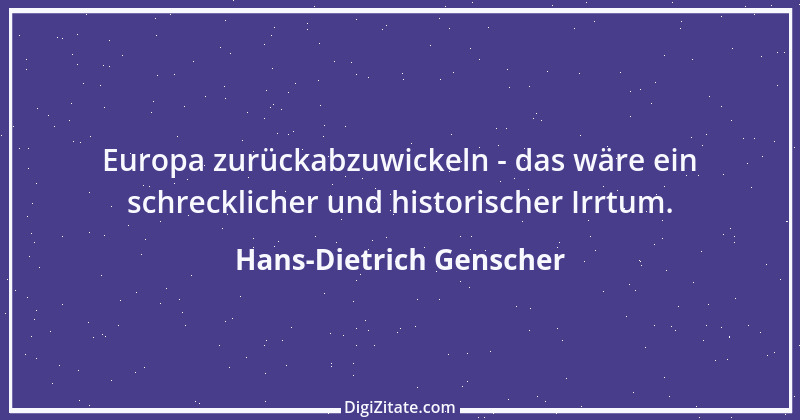 Zitat von Hans-Dietrich Genscher 18