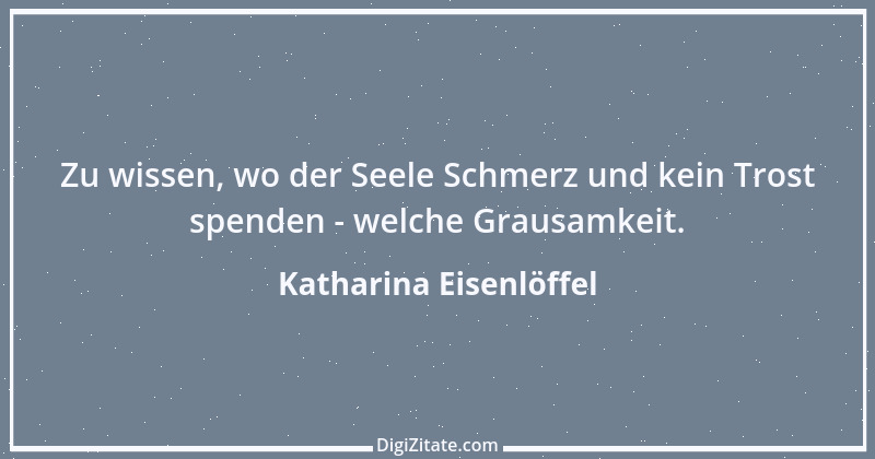 Zitat von Katharina Eisenlöffel 28