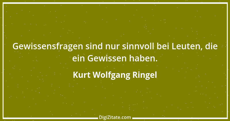 Zitat von Kurt Wolfgang Ringel 40