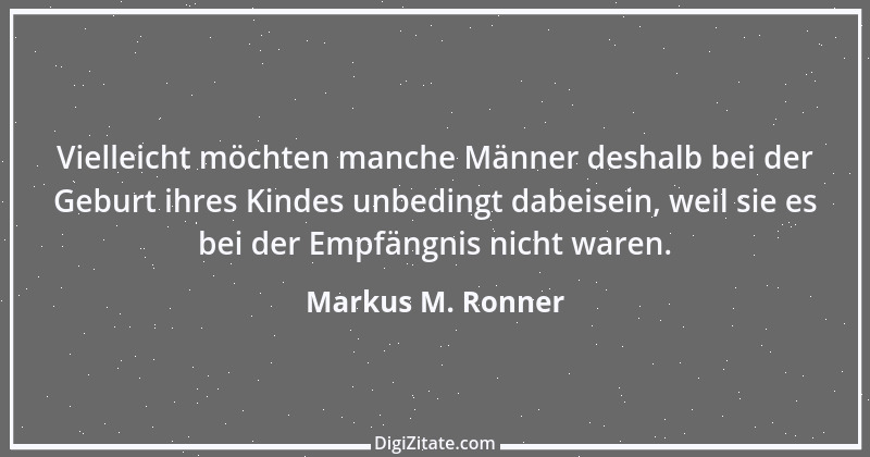 Zitat von Markus M. Ronner 75