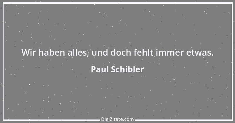 Zitat von Paul Schibler 153