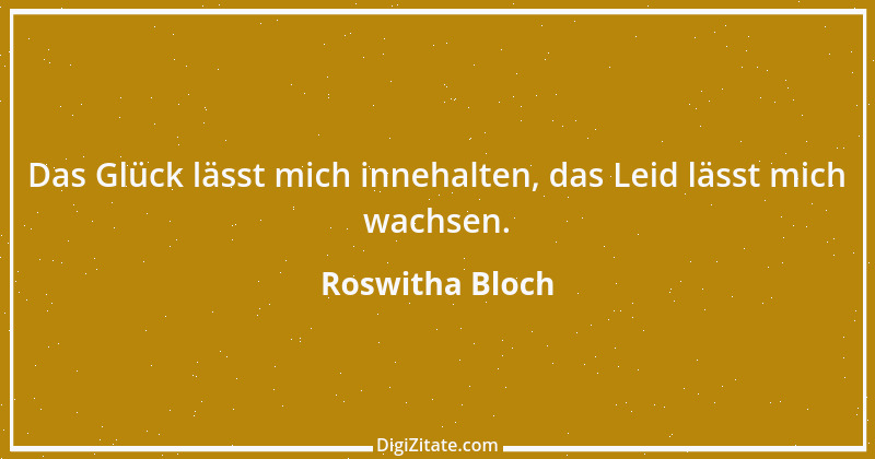 Zitat von Roswitha Bloch 70