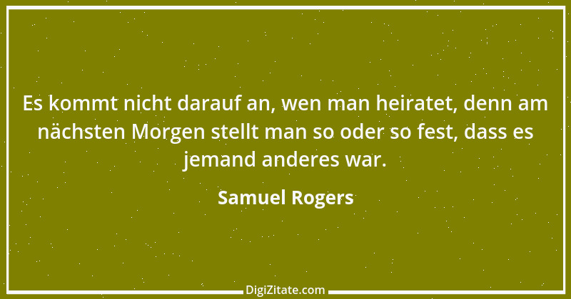 Zitat von Samuel Rogers 4