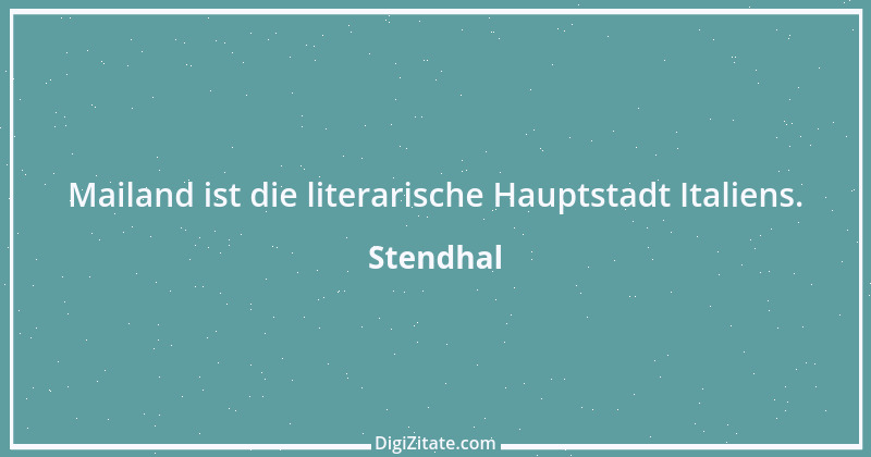 Zitat von Stendhal 129