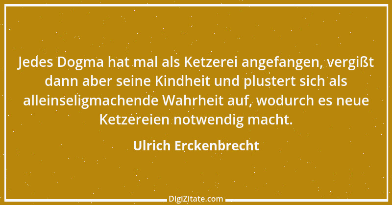 Zitat von Ulrich Erckenbrecht 662